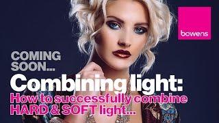 COMING SOON...Photography Lighting Techniques How to Successfully Combine Hard and Soft Light