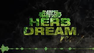 Blessed x Walshy Fire x Killertunes x Peter Pann - Herb Dream Remix