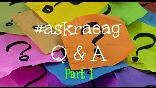 #askraeag Q&A  Part 1 of 3 