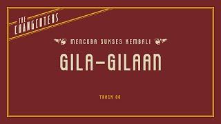 The Changcuters - Gila gilaan Official Lyric Video