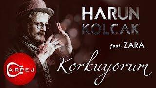 Harun Kolçak - Korkuyorum feat. Zara Official Audio