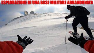 ESPLORAZIONE DI UNA BASE MILITARE ABBANDONATA A 2400 METRI DALTEZZA - ABBIAMO RISCHIATO LA VITA