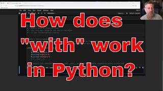 Understanding with and Pythons context managers