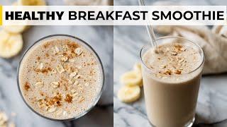 BANANA BREAKFAST SMOOTHIE  with peanut butter & oatmeal