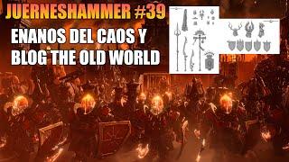ENANOS DEL CAOS Y NUEVO BLOG THE OLD WORLD BRETONIA Y REYES FUNERARIOS JUERNESHAMMER #39 WARHAMMER