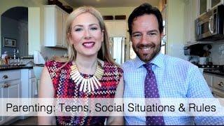 Parenting Teens. Social Situations & Rules