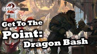 Get To The Point A Dragon Bash Festival Guide for Guild Wars 2