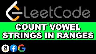 Leetcode Count Vowel Strings in Ranges  Python