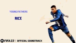 Rice - Young Fathers FIFA 23 Official Soundtrack
