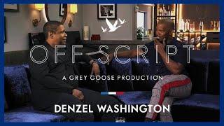 OFF SCRIPT a Grey Goose Production  Jamie Foxx & Denzel Washington
