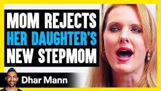 Mom Rejects New Stepmom Then Learns A Shocking Truth  Dhar Mann