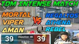Mortal vs Athena TDM Match  Mortal Viper Aman vs Regaltos Athena Rebel TDM Match