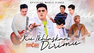 Kangen Band - Ku Ikhlaskan Dirimu Official Music Video