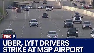 Uber Lyft drivers strike at MSP Airport