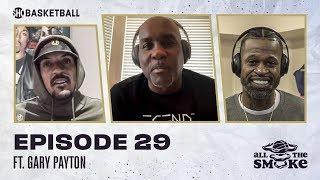 Gary Payton  Ep 29  ALL THE SMOKE Full Episode  #StayHome with SHOWTIME Basketball