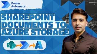 Copy Documents from SharePoint to Azure Storage using Power Automate