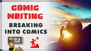 Comic Book Writing 101 Breaking Into the Comic Industry