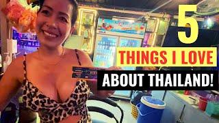 FIVE THINGS I LOVE ABOUT THAILAND