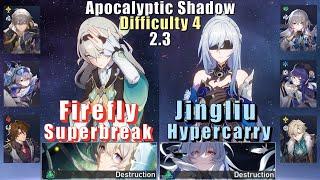 Apocalyptic Shadow 4  E0 Firefly Superbreak & E0 Jingliu Hyper  2.3 3 Stars  Star Rail