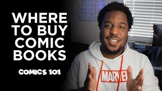 WHERE TO BUY COMIC BOOKS  Best Places to Buy Comics  Finding Bargain Comic Books  Comics 101