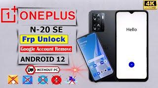 Oneplus Nord N-20 SE Frp Bypass Android 12 Without Pc  One+ Nord N20 SE Gmailgoogle Account Unlock