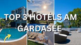 Die Besten Hotels am Gardasee 