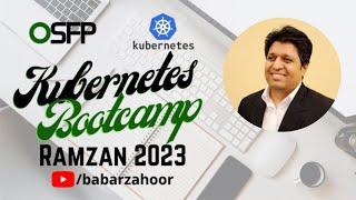 Kubernetes Bootcamp  Babar Zahoor