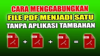 Cara Menggabungkan File PDF Menjadi Satu Tanpa Aplikasi Tambahan 2023