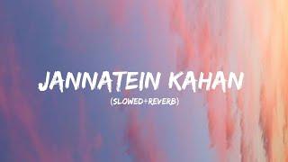 Jannatein kahan  KK  Krishnakumar Kunnath   Slowed+Reverb  Lofi.