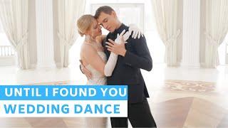 Until I Found You - Stephen Sanchez  First Dance Choreography  Wedding Dance ONLINE