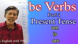 Be Verbs Part i Present Tense  am is are  Positive Negative Question  Learn English with PMI