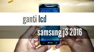 Cara ganti lcd Samsung j3 2016  sm-j320g