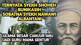 Ulama Besar Cianjur Syekh Shoheh  sobat na Syekh Nawawi Albantani