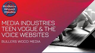 Media Industries Teen Vogue & The Voice websites