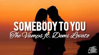 The Vamps ft. Demi Lovato - Somebody to you Lyrics  Lyric Video