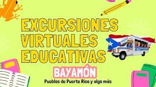 Bayamón Puerto Rico -Excursión virtual