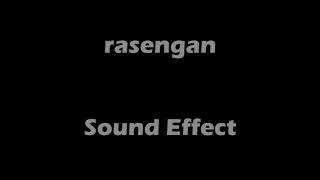 rasengan Sound Effect