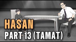 HASAN PART 13 TAMAT - Animasi Sekolah