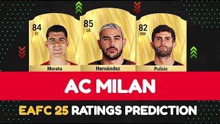 FC 25  AC MILAN PLAYER RATINGS PREDICTION   EA FC 25  ft. Morata Hernandez Pulisic