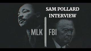 MLKFBI - SAM POLLARD INTERVIEW 2021