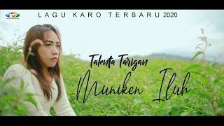 Lagu Karo Terbaru 2020 - Muniken Iluh - Talenta Tarigan Official Music Video