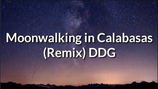 DDG - Moonwalking In Calabasas Remix ft. Blue Face Lyrics