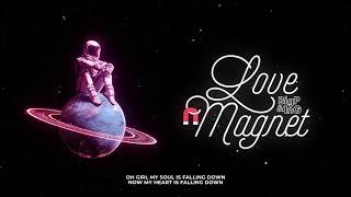 LOVE MAGNET - BIGP x 1nG  OFFICIAL VIDEO LYRICS 