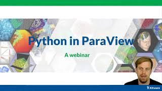 Usage of Python in ParaView  Free Webinar