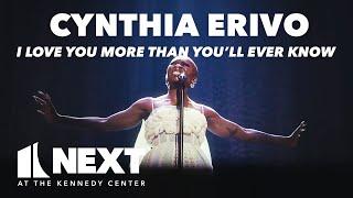 Cynthia Erivo performs I Love You More Than Youll Ever Know  NEXT at the Kennedy Center