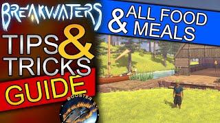 BREAKWATERS - ALL FOOD & MEALS EXPLAINED - TIPS AND TRICKS - Closed Beta Guide