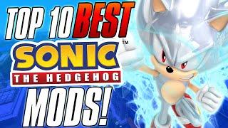 Top 10 BEST Sonic Mods Of All Time