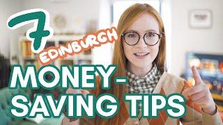 7 TIPS for SAVING MONEY in EDINBURGHSCOTLAND  travelling + living on a budget in Edinburgh UK