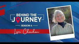 Behind The Journey  S4  Lori Chauhan
