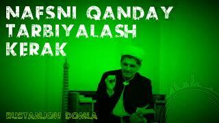 «Нафсни тарбиялаш ҳақида» — Рустамжон домла  «Nafsni tarbiyalash haqida» — Rustamjon domla